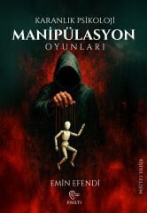 Karanlık Psikoloji – Manipülasyon Oyunları
